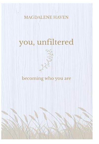 You, Unfiltered